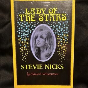 LADY OF THE STARS: STEVIE NICKS By Edward Wincentsen